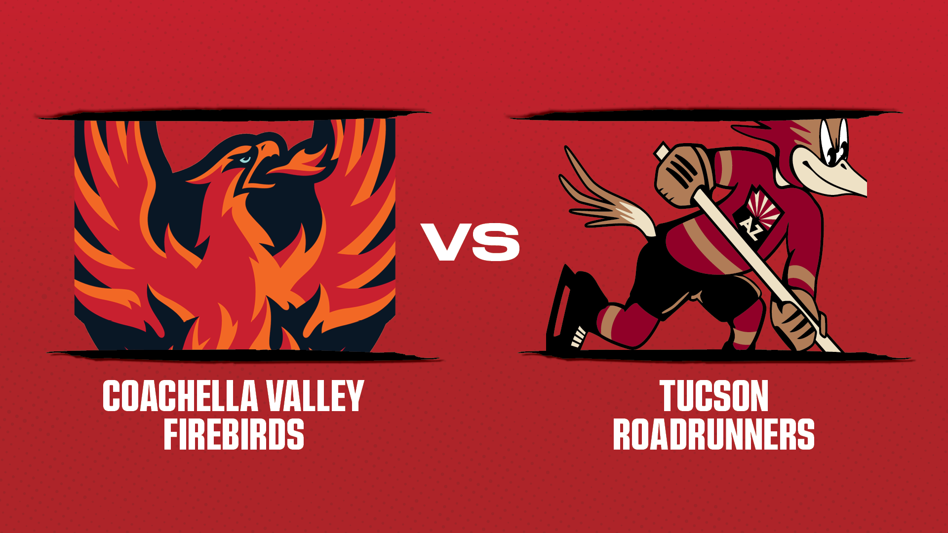Coachella Valley Firebirds vs. Tucson Roadrunners: Winter Games Night
