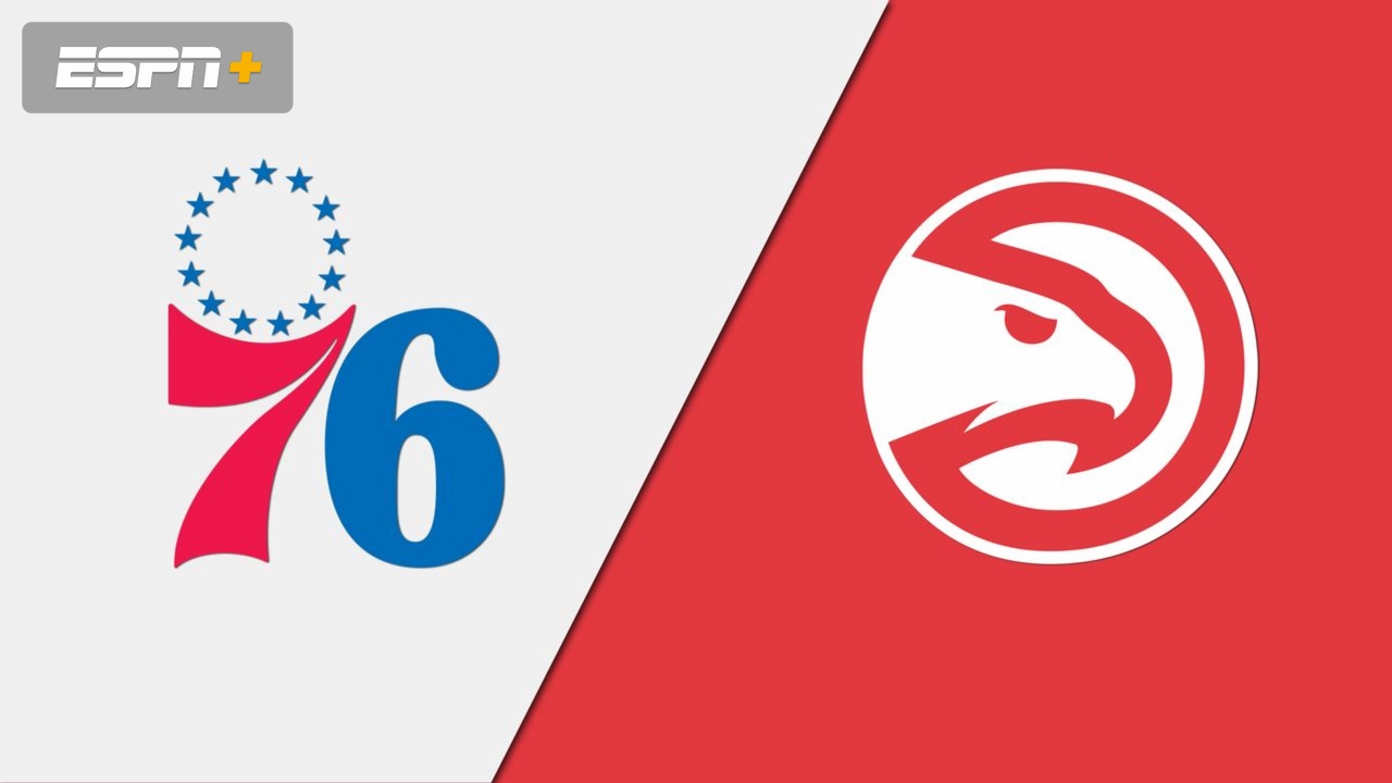 Atlanta Hawks at Philadelphia 76ers