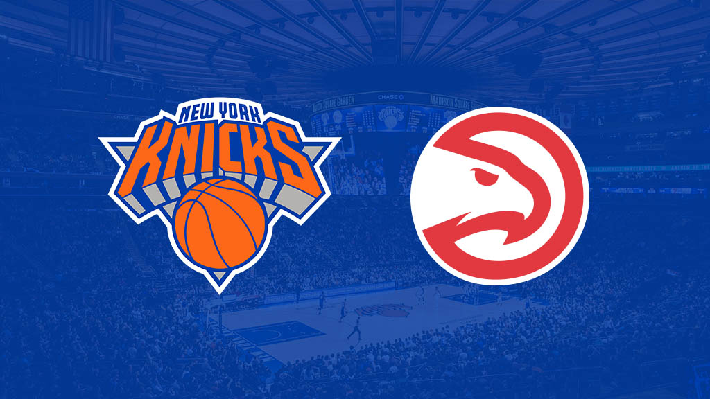 New York Knicks at Atlanta Hawks