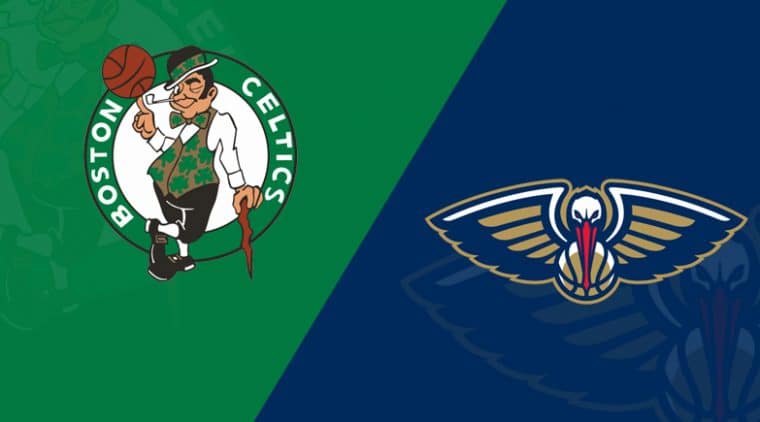New Orleans Pelicans at Boston Celtics